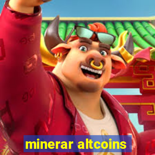 minerar altcoins